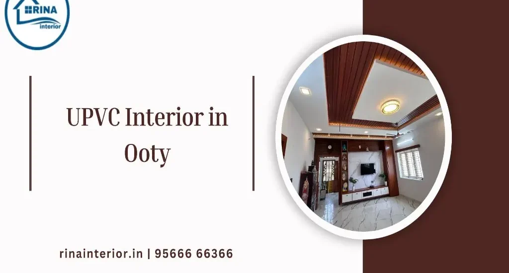 UPVC Interior in Ooty