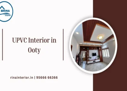 UPVC Interior in Ooty